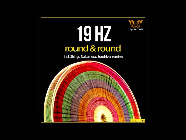 19 Hz - Round & Round