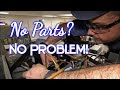 Replacement Part Not Available...Let's Make It!