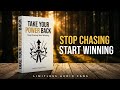 Don’t Beg. Don’t Chase. Do This Instead and Take Your Power Back | Full Audiobook