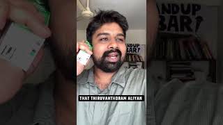 That Thiruvanthoram aliyan...Share to them ! #standupcomedy #thiruvananthapuram #malayalam #funny
