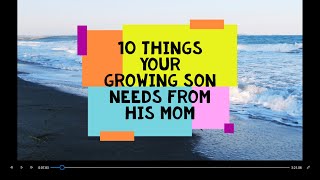 10 Things Every Growing Son Needs From His Mom - Recognize you sons need before its too late ! Profile