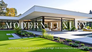 Modern Luxury Homes: How Architects Are Redefining Elegance and Innovation
