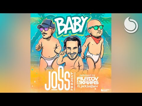 Joss Projekt Ft. Jack Boston - Baby (Filatov & Karas Mix)