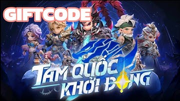 Tam Quốc Khởi Động (Việt Nam) Full 5 Giftcode và cách nhập ở mô tả.
