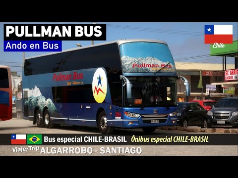 El bus CHILE BRASIL en ruta ALGARROBO SANTIAGO | Viaje en Zhongtong Navigator DD - Pullman Bus