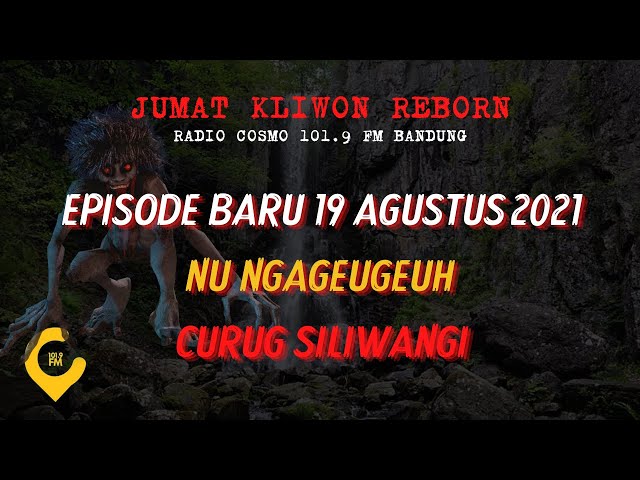 Jumat Kliwon Radio Cosmo Episode Baru CURUG SILIWANGI class=