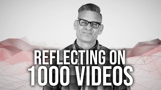 1000. Reflecting On 1000 Videos