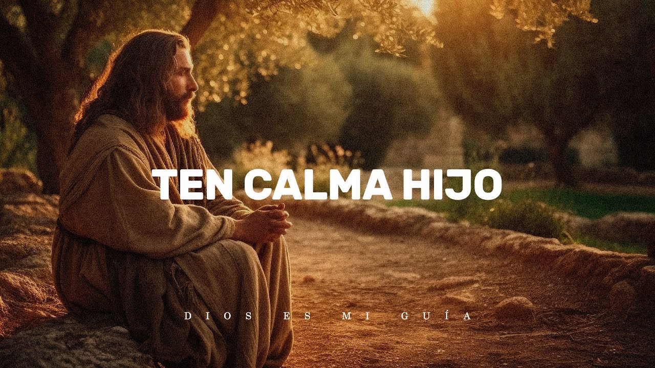 Dios te dice: Ten calma hijo, no dudes de mi poder y lo que haré en ti ...