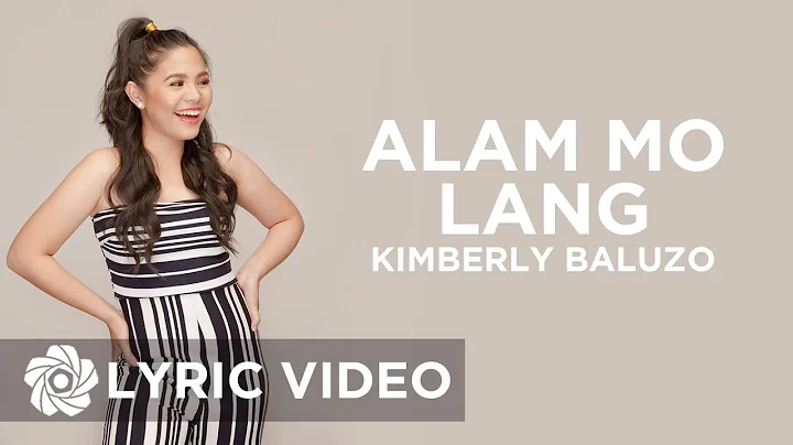 Alam Mo Lang - Kimberly Baluzo (Lyrics)