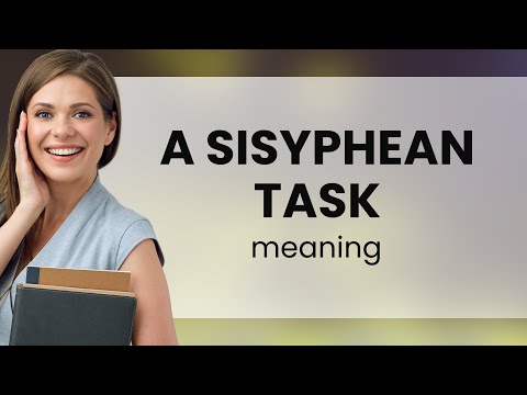 The Myth of Sisyphus: Understanding the "Sisyphean Task"