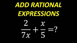 2/(7x) + x/5 =  Think You Can Simplify This Algebra Fraction