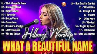 What A Beautiful Name  Hillsong Worship 2026  Top 30 Most Powerful Worship  Of All Time