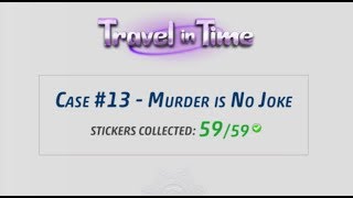 Criminal Case - Travel in Time, Case 13 - Murder is No Joke