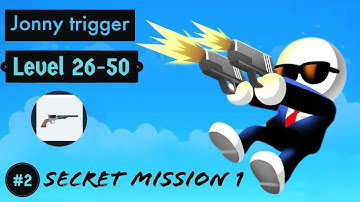Jonny Trigger|| GAMEPLAY WALKTHROUGH|| LEVEL-26 TO 50 with secret mission..