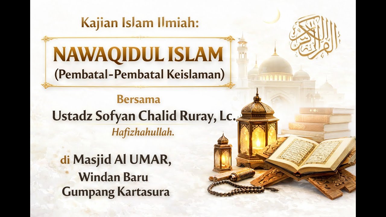 Sesi 2. Nawaqidul Islam [Pembatal-Pembatal Keislaman]