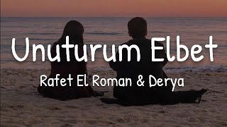 Rafet El Roman & Derya - Unuturum Elbet (Lyrics)(English Translation)