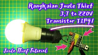 Rangkaian Joule Thief 3,7 To 220V Transistor Tip41