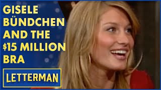 Gisele Bündchen Shows Off The $15 Million Bra | Letterman