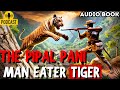 The Pipal Pani Man Eater Tiger Story by Jim Corbett | हिंदी ऑडियोबुक - रोमांचक कहानी
