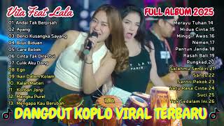 #Vita Alvia Feat Lala Widy -  Full Album Koplo Ternaru Tanpa Iklan Ayang