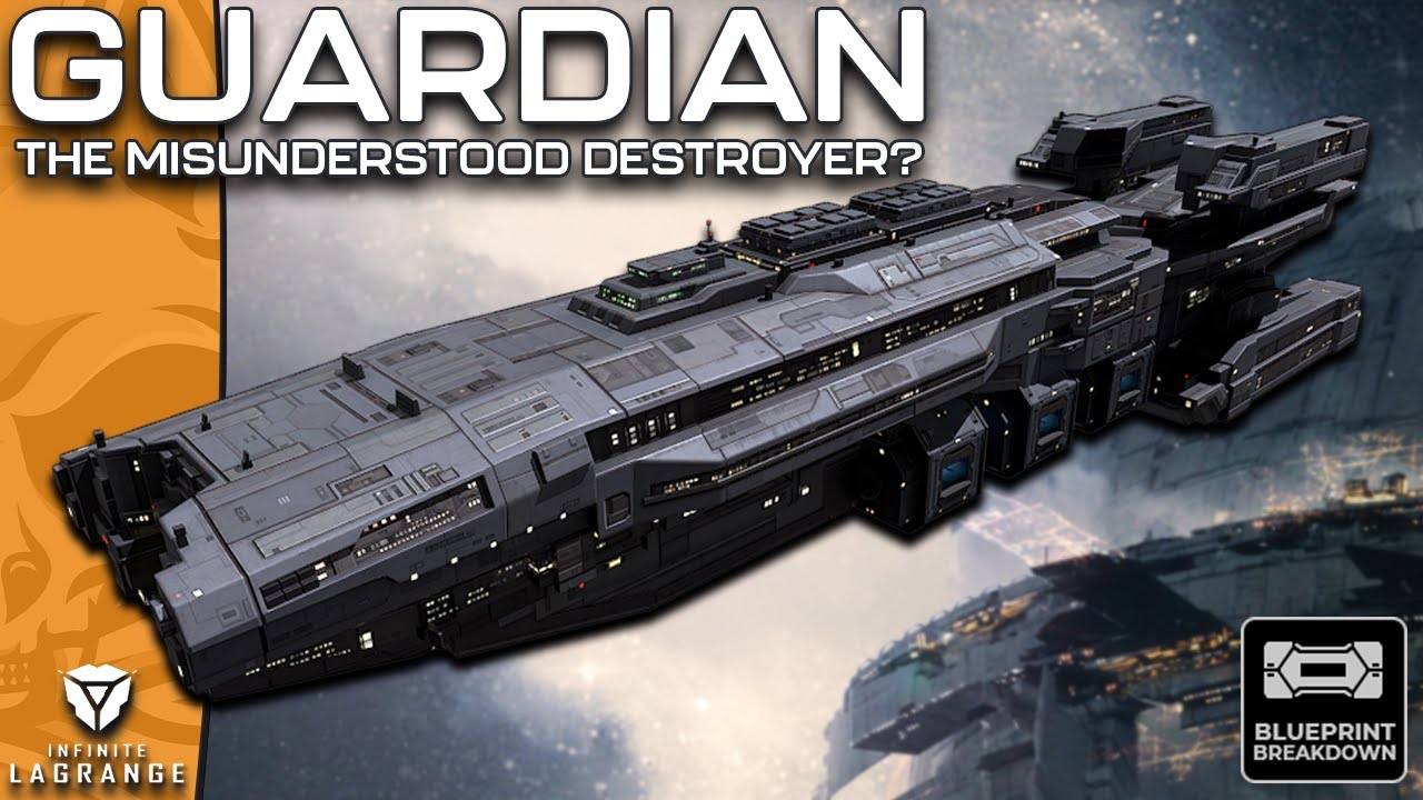 GUARDIAN - The Most Misunderstood Destroyer?? Blueprint Breakdown || Infinite Lagrange