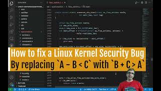 know your C; Fixing a Linux Kernel security bug by rearranging an if phrase