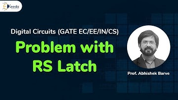 The Problem With RS Latch In Digital Circuit Logic Explained | GATE