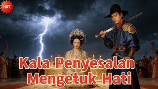 Kala Penyesalan Mengetuk Hati (Sulih Suara) 🔥🔥#drama #cdrama  #dramabox