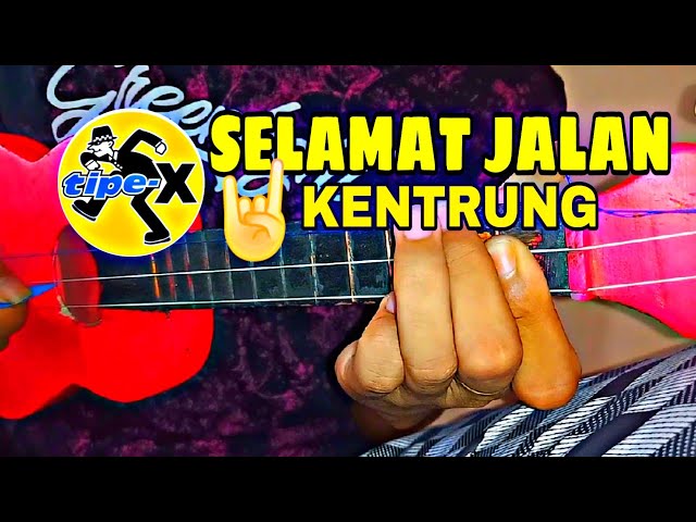 TIPE X - SELAMAT JALAN || COVER KENTRUNG BY MOCILSIANIDA class=