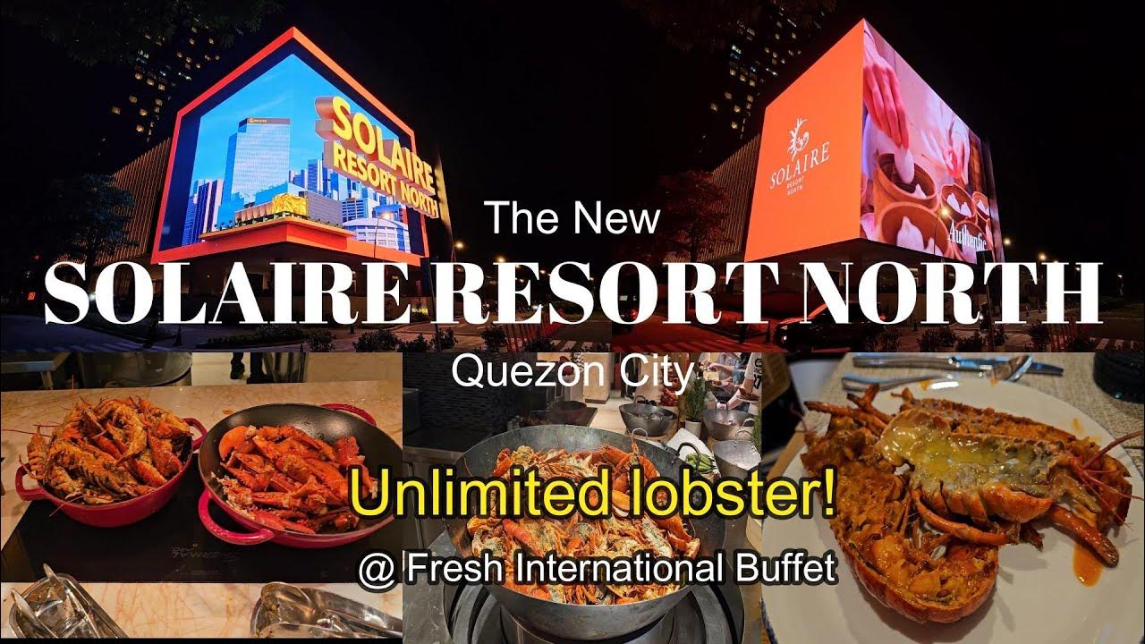 The new Solaire Resort North Experience unlimited lobster at Fresh