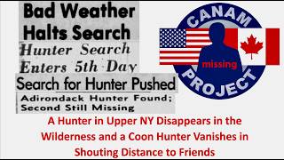 Missing 411 David Paulides Presents An Upper NY Hunter Disappears A LA Goes Missing in a Storm