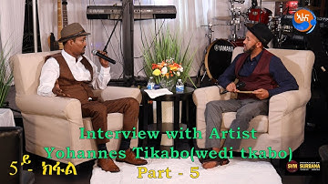 EriPlanet  : Presents: An Interview with Artist Yohannes Tikabo(wedi tkabo)PART 5 November 27,2019