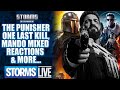 Th e Punisher: One Last Kill, Mando Mixed Reactions &amp; More - STORMS LIVE!