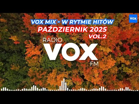 VOX MIX - W RYTMIE HITÓW PAŹDZIERNIK 2025 vol. 2