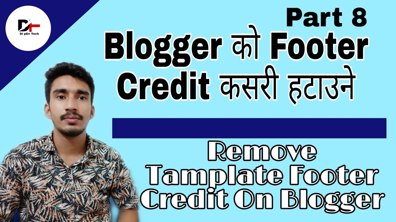 how-to-remove-template-footer-credit-on-blogger-blogspot-in-nepali