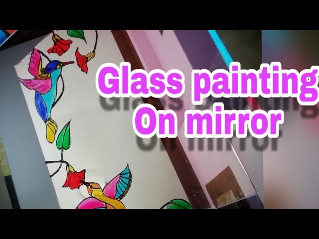 Glasspainting Bird Glass Painting On Mirror Diy Easy You Glasspainting Bird Glass Painting On, How To Paint A Mirror Glass