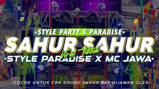 DJ SAHUR SAHUR VERSI MC JAWA - STYLE PARTY PARADISE MELODY ULAR