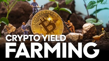 What Is Yield Farming In Crypto - Explained With Animation