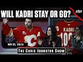 Will Kadri Stay Or Go? | The Chris Johnston Show