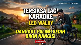 TERSIKSA LAGI KARAOCE- LEO WALDY (Cover by ZURAN DANGDUT )
