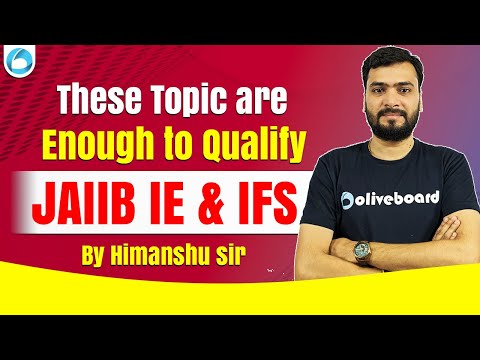 These Topics are Enough to Qualify JAIIB IE and IFS | JAIIB IE and IFS Important Topics