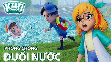 KUN Kỹ Năng | Phòng chống đuối nước