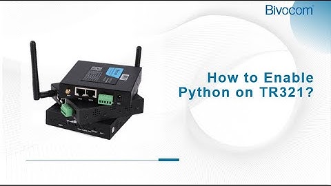 How to Enable Python on Bivocom Iot Router TR321?