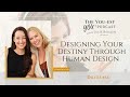 Designing your destiny through human design with dayluna  the youest you podcast