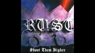 RUST - SHOOT THEM HIGHER 1990