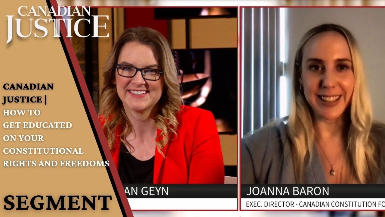 Canadian Justice | How to Get Educated on Your Constitutional Rights and Freedoms