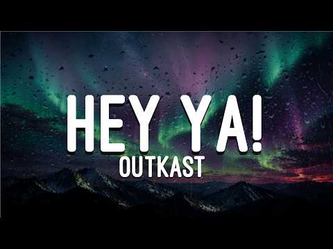 OutKast - Hey Ya! (Lyrics)