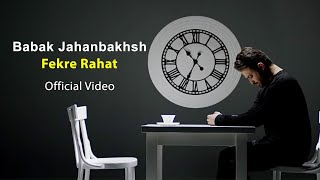 Babak  jahanbakhsh - Fekre Rahat - Official Music Video ( بابک جهانبخش - فکر راحت - موزیک ویدیو )