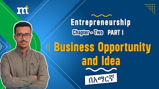 Entrepreneurship: Chapter Two: Business Opportunity and Idea. #business #ideas #opportunity