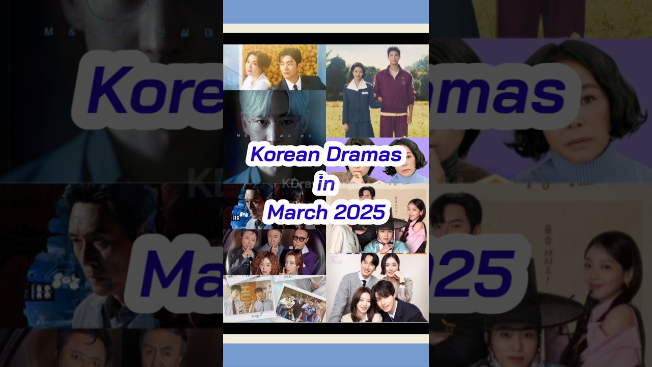 9 Best Korean Dramas in March 2025 | Korean Dramas Airing in March 2025 